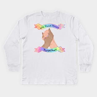 We stand strong together Kids Long Sleeve T-Shirt